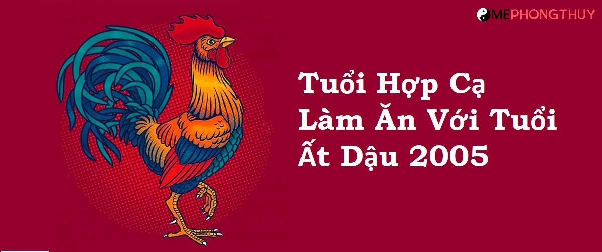 Tuổi hợp cạ làm ăn với tuổi Ất Dậu