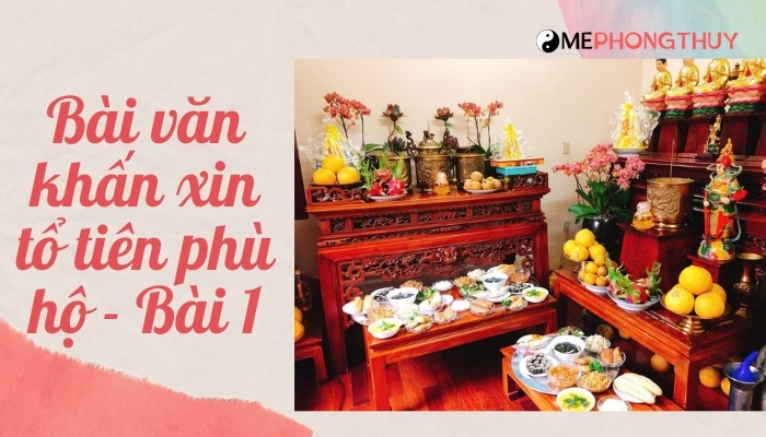 Bài văn khấn xin tổ tiên phù hộ - Bài 1