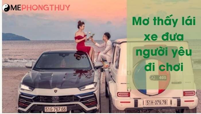 mơ thấy lái xe ô tô đưa người yêu đi chơi