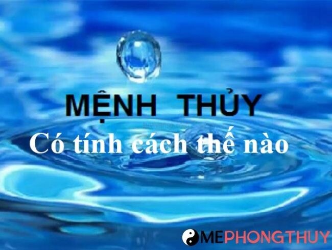 Đặc trưng tính cách người mệnh Thủy