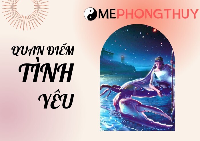 Quan điểm tình yêu của cung Cự Giải nữ