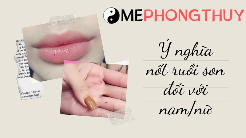 Ý nghĩa nốt ruồi son đối với nam/nữ