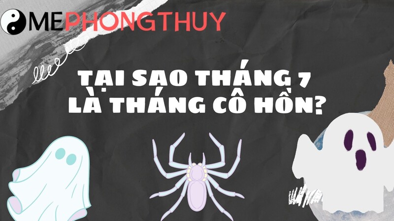 Tại sao tháng 7 là tháng cô hồn