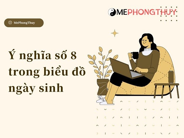 Ý nghĩa số 8 trong biểu đồ ngày sinh