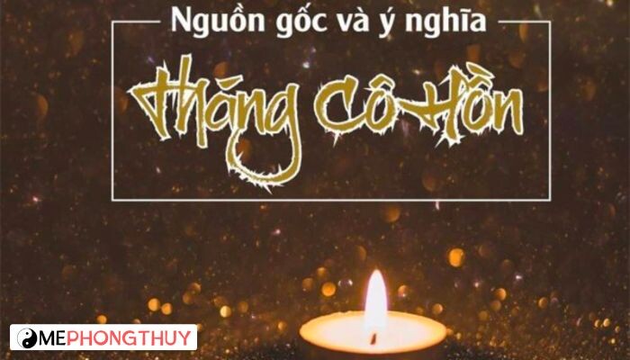 Nguồn gốc và ý nghĩa của tháng cô hồn