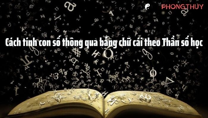 Cách tính con số thông qua bảng chữ cái theo Thần số học