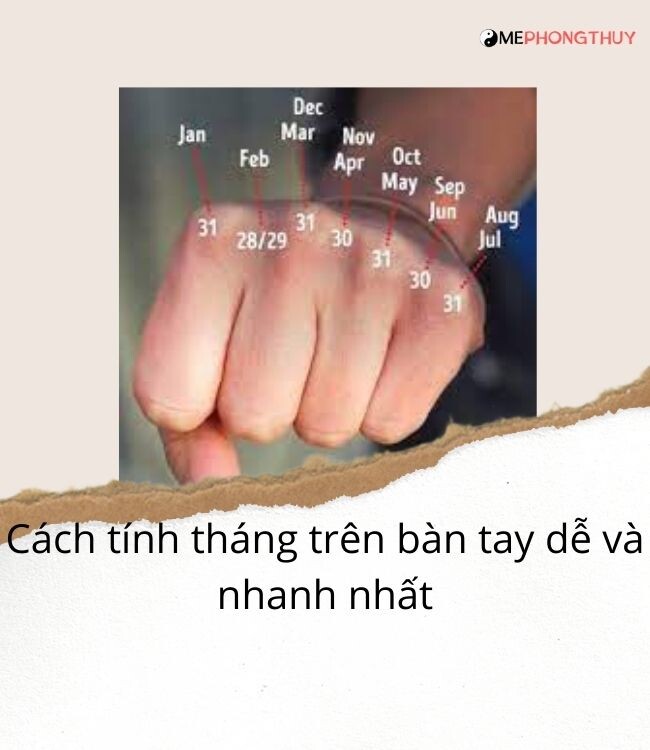 Cách tính tháng trên bàn tay dễ và nhanh nhất