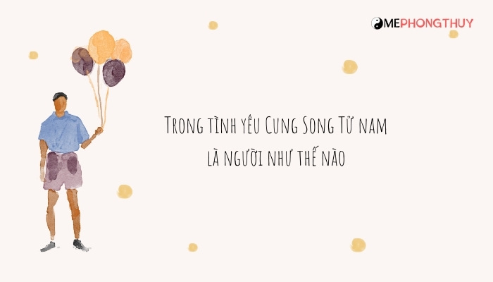 Trong tình yêu Cung Song Tử nam là người như thế nào