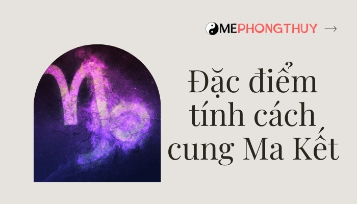 Đặc điểm tính cách cung Ma Kết