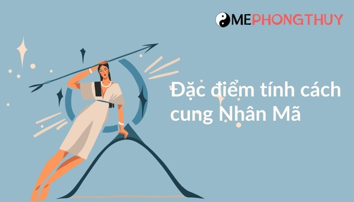 Đặc điểm tính cách cung Nhân Mã