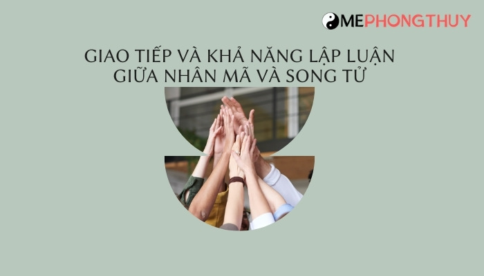 Giao tiếp và khả năng lập luận giữa Nhân Mã và Song Tử