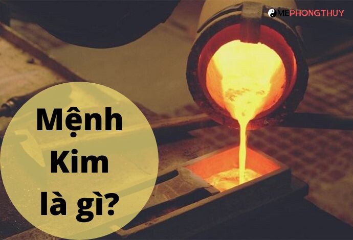 Mệnh Kim là gì?