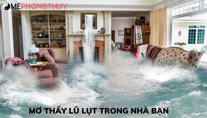 Mơ thấy lũ lụt trong nhà bạn