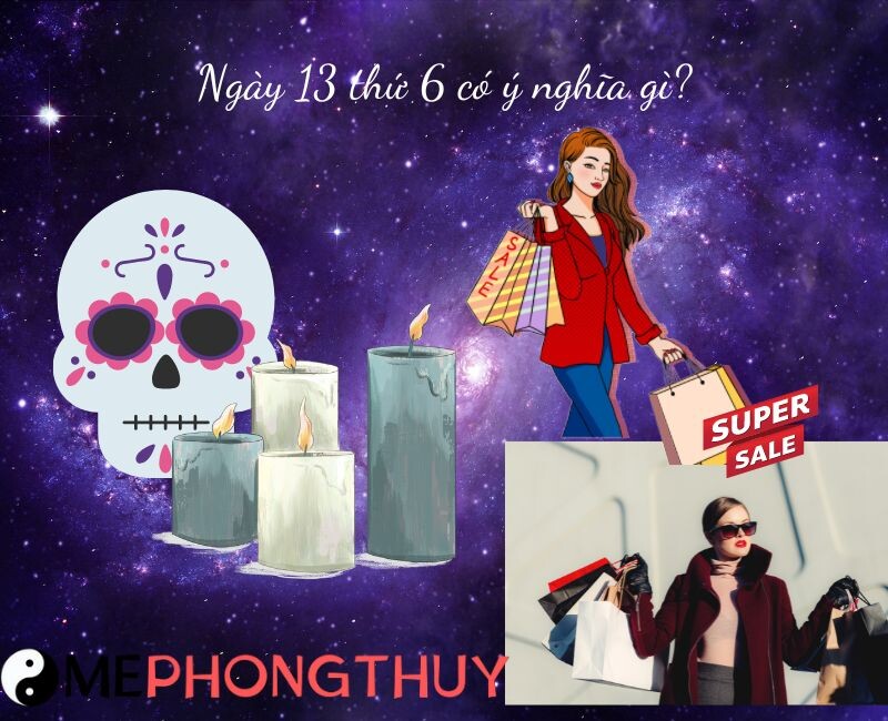 Ngày 13 thứ 6 có ý nghĩa gì