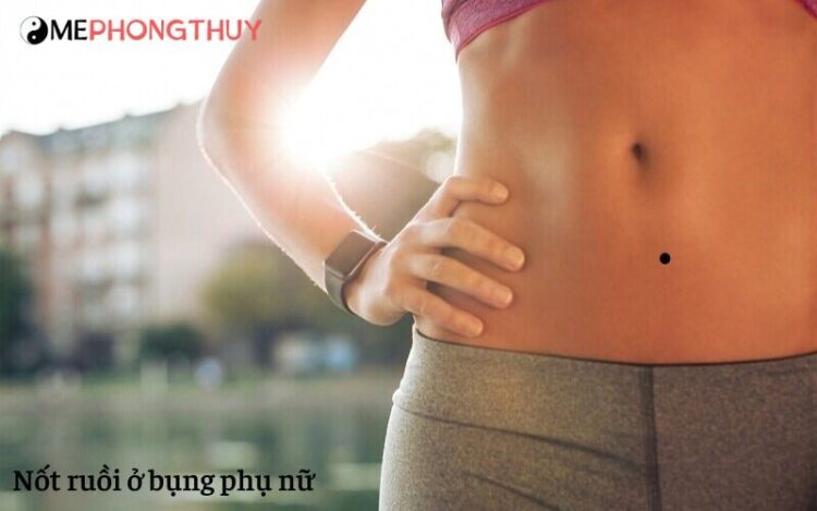 Nốt ruồi ở bụng phụ nữ