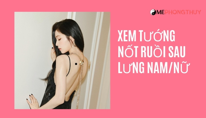 Xem tướng nốt ruồi sau lưng nam/nữ