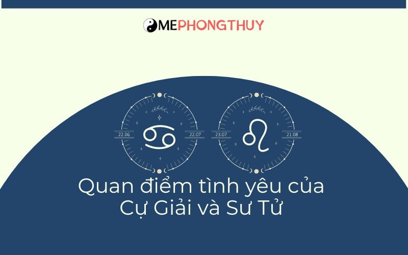 Quan điểm tình yêu của Cự Giải và Sư Tử 