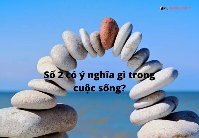 Số 2 có ý nghĩa gì trong cuộc sống?