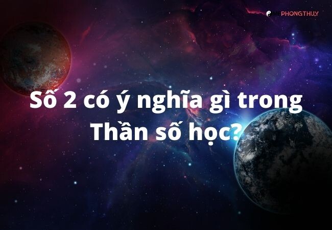 Số 2 có ý nghĩa gì trong Thần số học?