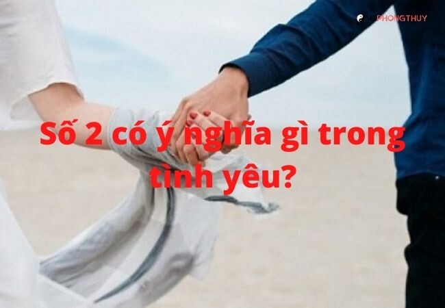 Số 2 có ý nghĩa gì trong tình yêu?