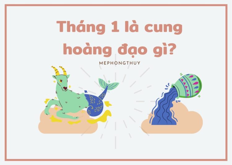 thang 1 la cung hoang dao gi 4