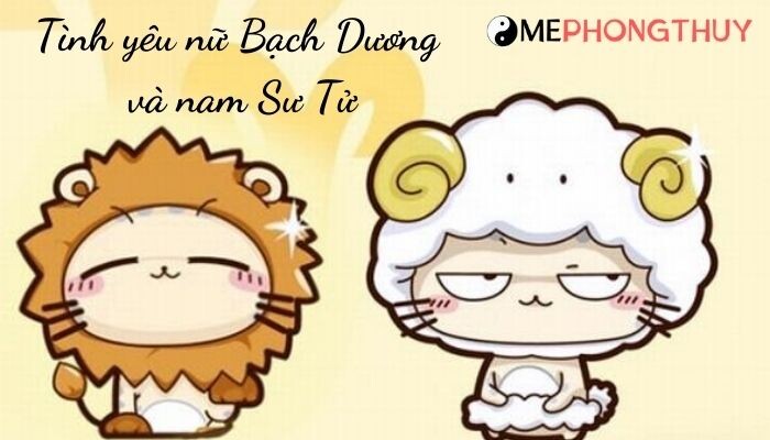 Nữ Bạch Dương và nam Sư Tử