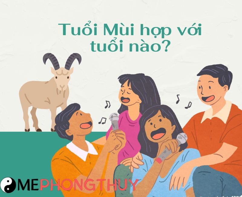 Tuổi Mùi hợp với tuổi nào