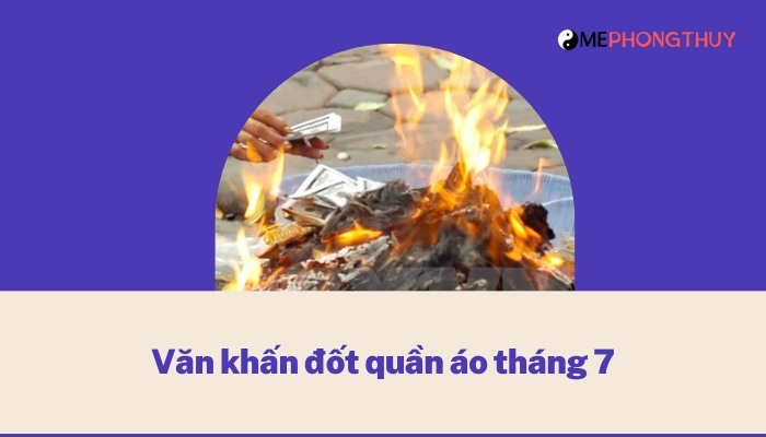 Văn khấn đốt quần áo tháng 7