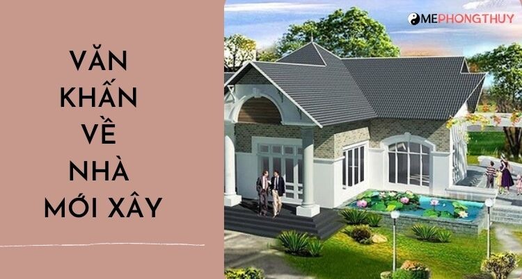 Văn khấn về nhà mới xây