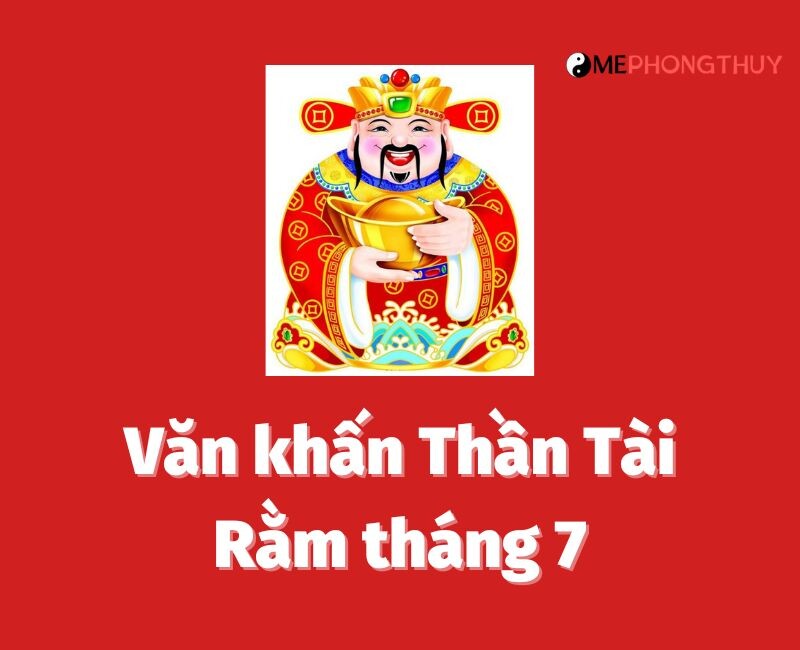 Cúng Thần Tài Rằm tháng 7 là gì