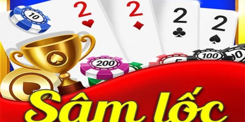 Mẹo chơi bài Sam Loc siêu hay giúp bạn thắng lớn mỗi ngày